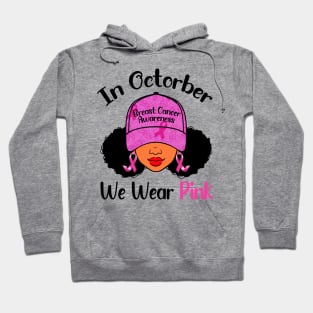 In October We Wear Pink Breast Cancer Awareness Black Women Hoodie